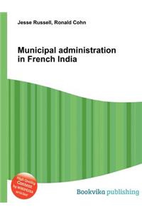 Municipal Administration in French India