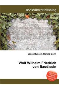 Wolf Wilhelm Friedrich Von Baudissin