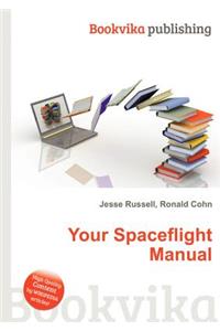 Your Spaceflight Manual