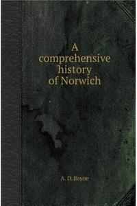 A Comprehensive History of Norwich