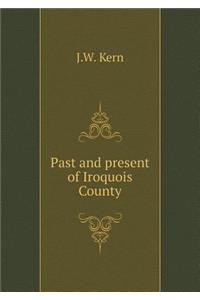 Past and Present of Iroquois County