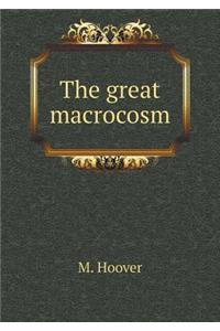 The Great Macrocosm