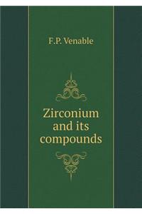 Zirconium and Its Compounds