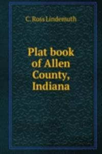 Plat book of Allen County, Indiana