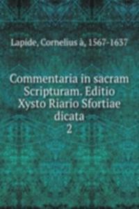 Commentaria in sacram Scripturam. Editio Xysto Riario Sfortiae dicata