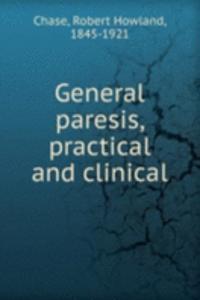 General paresis, practical and clinical
