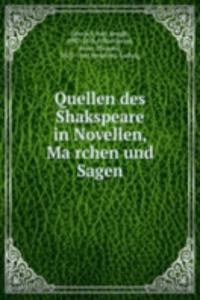 Quellen des Shakspeare in Novellen, Marchen und Sagen