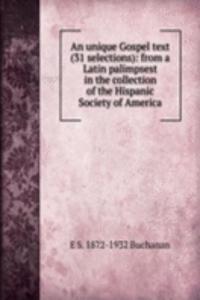 unique Gospel text (31 selections): from a Latin palimpsest in the collection of the Hispanic Society of America