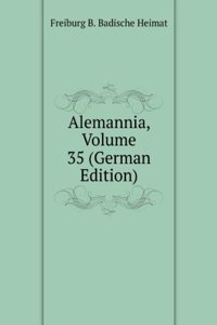 Alemannia, Volume 35 (German Edition)