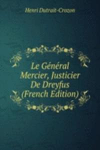 Le General Mercier, Justicier De Dreyfus (French Edition)