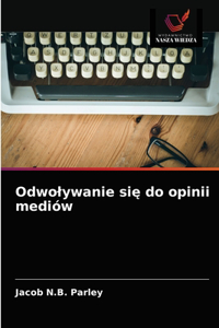 Odwolywanie się do opinii mediów