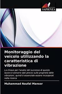 Monitoraggio del veicolo utilizzando la caratteristica di vibrazione