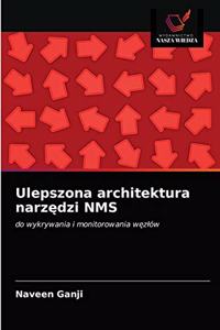 Ulepszona architektura narzedzi NMS