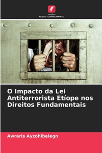 O Impacto da Lei Antiterrorista Etíope nos Direitos Fundamentais