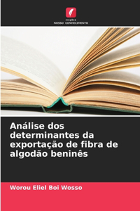 Análise dos determinantes da exportação de fibra de algodão beninês