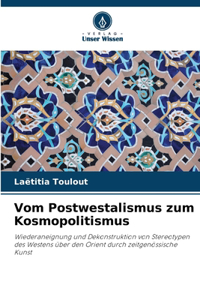 Vom Postwestalismus zum Kosmopolitismus