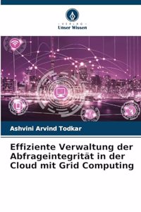 Effiziente Verwaltung der Abfrageintegrität in der Cloud mit Grid Computing