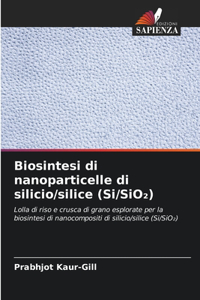 Biosintesi di nanoparticelle di silicio/silice (Si/SiO2)