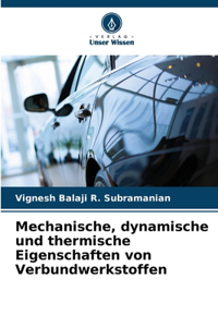 Mechanische, dynamische und thermische Eigenschaften von Verbundwerkstoffen