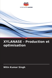 XYLANASE - Production et optimisation