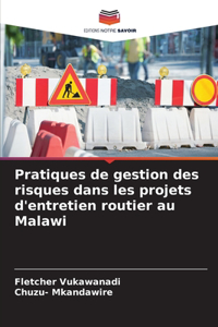 Pratiques de gestion des risques dans les projets d'entretien routier au Malawi