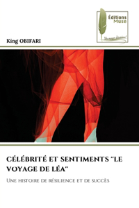 Célébrité Et Sentiments ''Le Voyage de Léa''