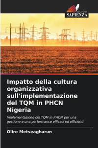 Impatto della cultura organizzativa sull'implementazione del TQM in PHCN Nigeria