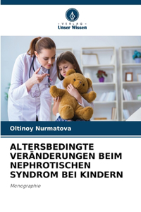 Altersbedingte Veränderungen Beim Nephrotischen Syndrom Bei Kindern