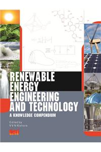 Renewable Energy, Engineering and Technology: A Knowledge Compendium