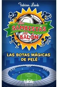 Las botas mágicas de Pele / Pele's Magic Boots