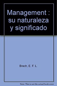 Management : su naturaleza y significado