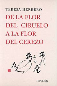 De la flor del ciruelo a la flor del cerezo (Libros Hiperion) (Spanish Edition)