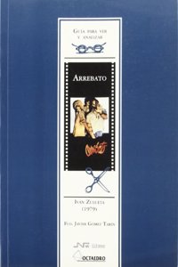 Gu a para ver y analizar: Arrebato: Ivan Zulueta (1979)