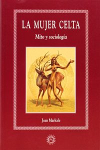 La mujer celta : mito y sociologia