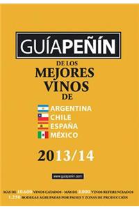 Guia Penin: Mejores Vinos De Argentina, Chile, Espana Y Mexico
