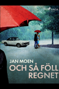 Och så föll regnet