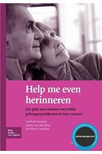 Help Me Even Herinneren