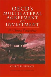 OECD's Multilateral Agreement on Investment: A Chinese Perspective