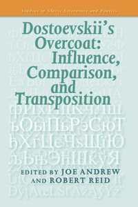Dostoevskii’s Overcoat: Influence, Comparison, and Transposition