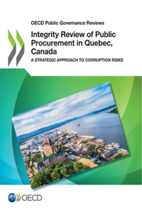 Integrity Review of Public Procurement in Quebec, Canada
