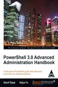 Powershell 3.0 Advanced Administration Handbook