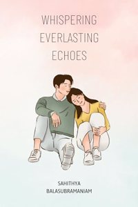 Whispering Everlasting Echoes
