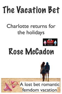 The Vacation Bet - Charlotte returns for the holidays