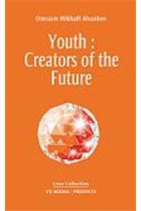 Youth: Creators Of The Future