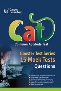 Booster Test Series 2019 - CAT (Common Admission Test) : 15 Mock Tests  (Questions, Answers & Explanations)