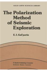 The Polarization Method of Seismic Exploration