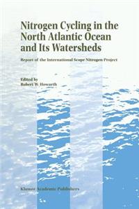 Nitrogen Cycling in the North Atlantic Ocean and Its Watersheds