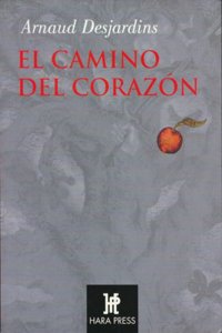 El camino del corazon/ The Path to the Heart