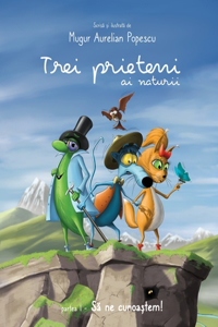Trei prieteni ai naturii