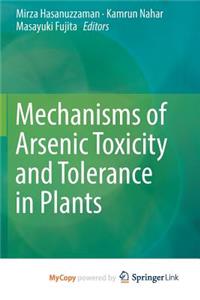 Mechanisms of Arsenic Toxicity and Tolerance in Plants